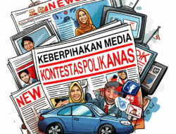 Keberpihakan Media dalam Kontestasi Politik Nasional