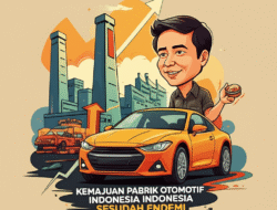 Kemajuan Pabrik Otomotif Indonesia Sesudah Endemi