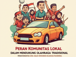 Peran Komunitas Lokal dalam Mendukung Olahraga Tradisional