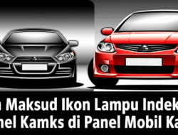 Apa Maksud Ikon Lampu Indeks di Panel Mobil Kamu