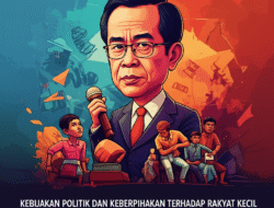 Kebijakan Politik dan Keberpihakan terhadap Rakyat Kecil