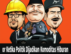 Ketika Politik Dijadikan Komoditas Hiburan oleh Media Arus Utama