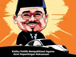 Ketika Politik Mempolitisasi Agama demi Kepentingan Kekuasaan