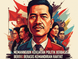 Membangun Kekuatan Politik Berbasis Kemandirian Rakyat