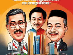 Pembangunan Ibu Kota Baru: Agenda Politik atau Strategi Nasional?