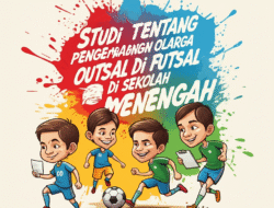 Studi tentang pengembangan olahraga futsal di sekolah menengah
