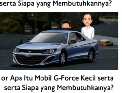 Apa Itu Mobil G-Force Kecil serta Siapa yang Membutuhkannya?