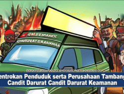 Bentrokan Penduduk serta Perusahaan Tambang Candit Darurat Keamanan