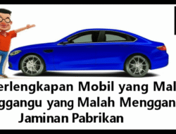 Perlengkapan Mobil yang Malah Mengganggu Jaminan Pabrikan