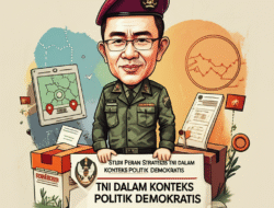 Studi Peran Strategis TNI dalam Konteks Politik Demokratis