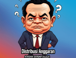 Distribusi Anggaran ATASAN Diusut sebab Asumsi Penyalahgunaan