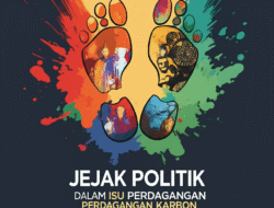 Jejak Politik dalam Isu Perdagangan Karbon dan Perubahan Iklim