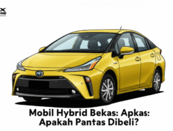 Mobil Hybrid Bekas: Apakah Pantas Dibeli?