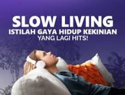 Popularitas Slow Living Meningkat di Tahun 2025 Berkat Kebutuhan Hidup Seimbang